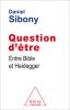 Question d'être (Entre Bible et Heidegger)